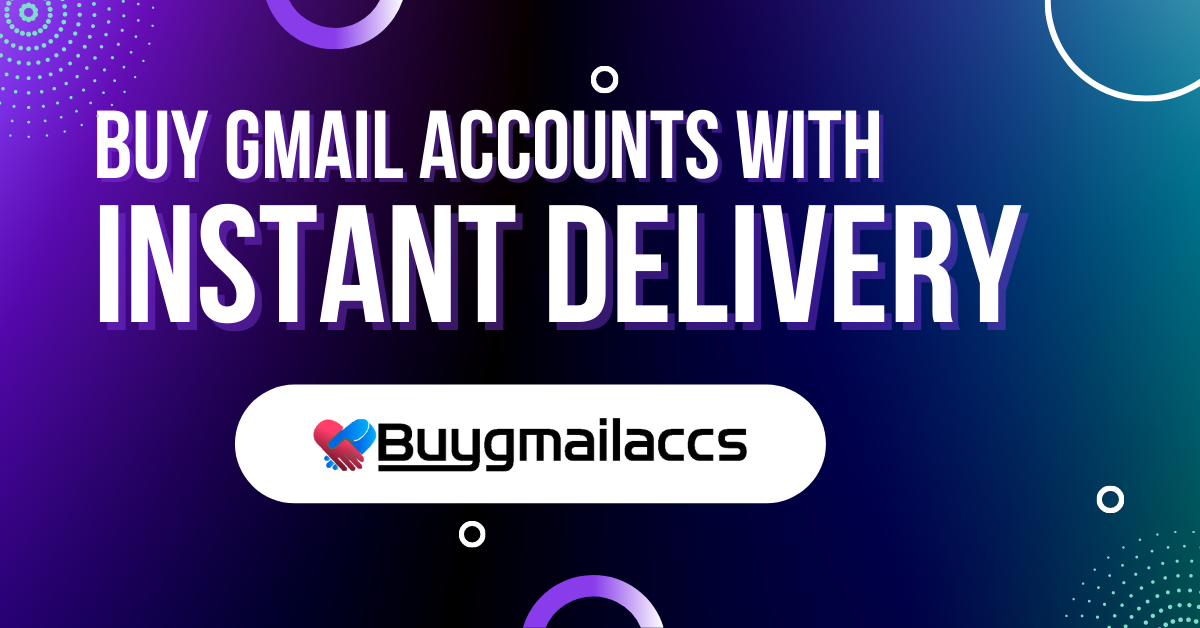 buy gmail accounts instant delivery