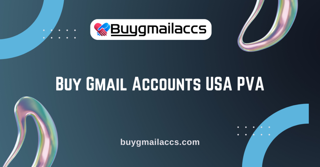 Buy Gmail Accounts USA PVA